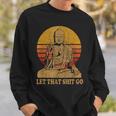 Bouddha Laisse Aller Cette Merde Let That Shit Go Sweater e Cadeaux pour lui