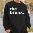 Bronx New York The Bronx Sweatshirt Gifts for Him