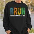 Bruh Formerly Known As Dad Papa Daddy Cool Father’S Day Sweatshirt Gifts for Him