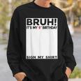 Bruh It's My 9Th Birthday Sign My 9 Years Old Birthday Sweatshirt Gifts for Him