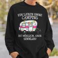 Camping-Leben Essentials Sweatshirt: Camper Van Motiv, Sinnlos ohne Camping Geschenke für Ihn
