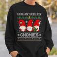Chillin With My Gnomies Christmas Family Friend Gnomes Sweatshirt Gifts for Him
