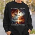 Christian Bible Verse Jesus Died For Me Good Friday Sweatshirt Gifts for Him