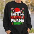 This Is My Christmas Pajama Christmas Sweatshirt Gifts for Him