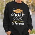 Class Of 2026 Count Down In Progress Future Graduation 2026 Sweatshirt Gifts for Him
