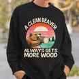 A Clean Beaver Always Gets More Wood Adult Joke Men Sweatshirt Gifts for Him