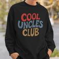 Cool Uncles Club For Best Uncle Father Day Uncle Sweatshirt Gifts for Him