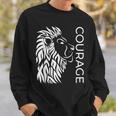 Courage Brave Lion Fighters Fearless Inspiring Sweatshirt Gifts for Him