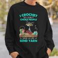 I Crochet So I Don't Choke People Save A Life Send Yarn Cat Sweatshirt Gifts for Him