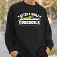 After A While Crocodile Alligator Sweatshirt Gifts for Him