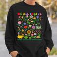 Cute We All Thrive Under Different Conditions Neurodiversity Sweatshirt Gifts for Him