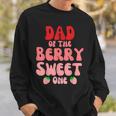 Dad Of The Berry Sweet One Strawberry Birthday 1St For Girl Sweatshirt Gifts for Him