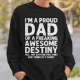 Dad Of Destiny Father's Day Personalized Name Sweatshirt Gifts for Him