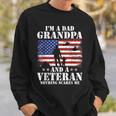 Im A Dad Grandpa And Veteran Veterans Day Fathers Day Sweatshirt Gifts for Him