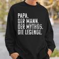 Dad Man Mythos Die Legend Father's Day Birthday Sweatshirt Geschenke für Ihn