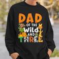 Dad Of The Wild And 3 Three Jungle Zoo Theme Birthday Safari Sweatshirt Gifts for Him