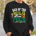 Dad Of The Wild And Four Zoo Birthday 4 Safari 4Th Bday Sweatshirt Gifts for Him