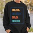 Dada Daddy Dad Bruh Fathers Day Graphic Sweatshirt Gifts for Him