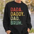 Dada Daddy Dad Bruh Fathers Day Dad Vintage Sweatshirt Gifts for Him