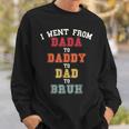 Dada Daddy Dad Bruh Dad From Son For Fathers Day Sweatshirt Gifts for Him