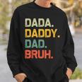 Dada Daddy Dad Bruh Vintage Fathers Day Dad Sweatshirt Gifts for Him