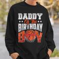 Daddy Basketball Birthday Boy Family Baller B-Day Party Sweatshirt Gifts for Him
