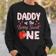 Daddy Of The Berry Sweet One Strawberry First Birthday Sweatshirt Gifts for Him