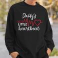 Daddy's Little Heartbeat Sweatshirt Gifts for Him