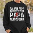 Damen Fußball Papa Wie Normaler Papa Nur Cooleratertag Papa Mit-Ausschnitt Sweatshirt Geschenke für Ihn