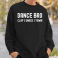 Dance Bro Brother Bored Clap Snack Yawn Sweatshirt Gifts for Him