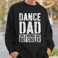Dance Dad Father's Day Dance Dad Sweatshirt Gifts for Him