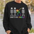 Dare To Be Yourself Cute Lgbt Pride Sweatshirt Gifts for Him