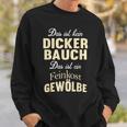 Das Ist Kein Dicker Bauch Saying For Men Sweatshirt Geschenke für Ihn