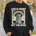 Das Leben Ist Kurz Aber Das Buch Bücher Lesen Sweatshirt Geschenke für Ihn
