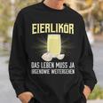 Das Leben Muss Ja Irgendwie Weitergehen Sweatshirt Geschenke für Ihn