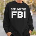 Defund The Fbi Sweatshirt Gifts for Him