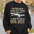 Dich Als Papa Zu Haben Ist Dass Du Sein Opa Bist Opa Spruch Sweatshirt Geschenke für Ihn