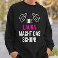 Die Laura Macht Das Schon First Name Sweatshirt Geschenke für Ihn