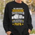 Die Meisten Nennen Mich Taxidriver Die Wichtigsten Papa Sweatshirt Geschenke für Ihn