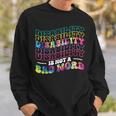 Disability Is Not A Bad Word Tie Dye Disability Awareness Sweatshirt Gifts for Him