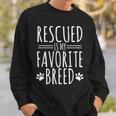 Dog Lover Rescued Is My Favorite Breed Sweatshirt Gifts for Him