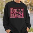 Dolly And Reba For President Pink Sweatshirt Gifts for Him
