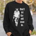 Don't Let The Old Man In Vintage Walking With A Guitar Sweatshirt Gifts for Him