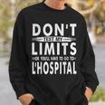 Don't Test My Limits L'hospital Calc Math Pun Calculus Joke Sweatshirt Gifts for Him