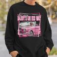 Dont Worry Daddys On His Way Trump In Pink Car 2024 Sweatshirt Gifts for Him