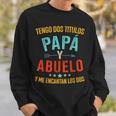 Dos Titulos Papá Y Abuelo Encantan Los Dos Día Del Padre Sweatshirt Gifts for Him