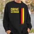 Drive German Cars Germany Flag Driving Sweatshirt Gifts for Him