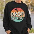 Drop The Rope Wake Surfing Wake Surf Wake Surfing Sweatshirt Gifts for Him
