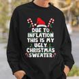 Due To Inflation This Is My Ugly Sweater Christmas Sweatshirt Gifts for Him