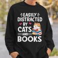 Easily Distracted By Cats And Books Cute Cat And Book Lovers Sweatshirt Gifts for Him